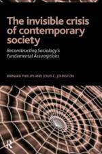 Invisible Crisis of Contemporary Society af Bernard S Phillips