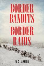 Border Bandits, Border Raids af W.C. Jameson