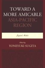 Toward a More Amicable Asia-Pacific Region