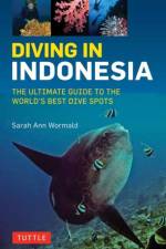 Diving in Indonesia af Sarah Ann Wormald