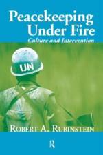Peacekeeping Under Fire af Robert A. Rubinstein