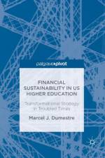 Financial Sustainability in US Higher Education af Marcel J. Dumestre