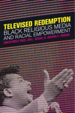 Televised Redemption af Carolyn Moxley Rouse