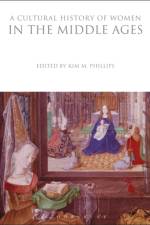 A Cultural History of Women in the Middle Ages