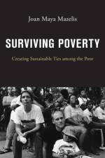 Surviving Poverty af Joan Maya Mazelis