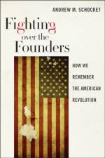 Fighting Over the Founders af Andrew M. Schocket