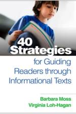 40 Strategies for Guiding Readers through Informational Texts af Barbara (San Diego State University Moss