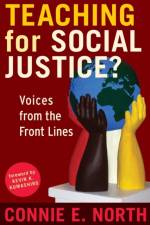 Teaching for Social Justice? af Connie E. North