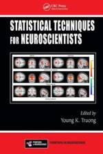 Statistical Techniques for Neuroscientists