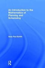 An Introduction to the Mathematics of Planning and Scheduling af Geza Paul (University of Southern California Bottlik