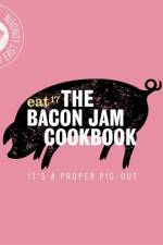 The Bacon Jam Cookbook af Eat 17