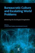 Bureaucratic Culture and Escalating World Problems