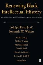 Renewing Black Intellectual History af Adolph Reed