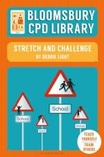 Bloomsbury CPD Library: Stretch and Challenge af Debbie (Author) Light