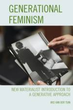 Generational Feminism af Iris van der Tuin
