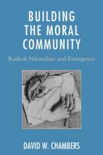 Building the Moral Community af David W. Chambers