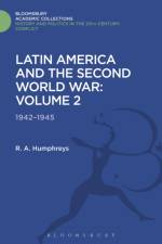 Latin America and the Second World War af R. A. Humphreys