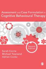 Assessment and Case Formulation in Cognitive Behavioural Therapy