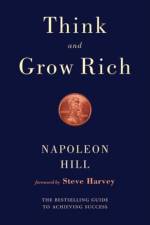 Think and Grow Rich af Napoleon Hill