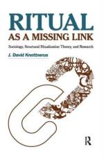 Ritual as a Missing Link af J. David Knottnerus