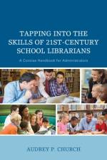 Tapping into the Skills of 21st-Century School Librarians af Audrey P. Church