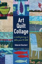 Art Quilt Collage af Deborah Boschert