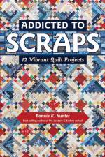 Addicted to Scraps af Bonnie K. Hunter
