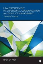 Law Enforcement Interpersonal Communication and Conflict Management af Brian Douglas Fitch