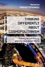 Thinking Differently About Cosmopolitanism af Marianna Papastephanou