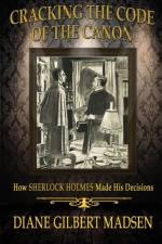 Cracking the Code of the Canon - How Sherlock Holmes Made His Decisions af Diane Gilbert Madsen