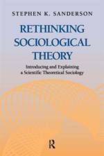 Rethinking Sociological Theory af Stephen K. Sanderson