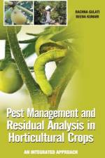 Pest Management and Residual Analysis in Horticultural Crops af Rachna Gulati