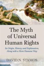 Myth of Universal Human Rights af David N. Stamos