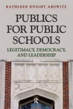 Publics for Public Schools af Kathleen Knight Abowitz