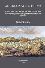 Athens from 1920 to 1940 af Dimitris N. (Professor Emeritus Karidis
