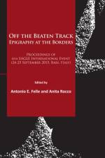Off the Beaten Track. Epigraphy at the Borders