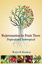 Rejuvenation in Fruit Trees af Rajesh Kumar