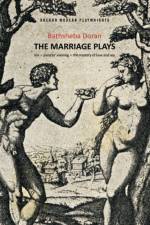 Bathsheba Doran: The Marriage Plays af Bathsheba (Author) Doran