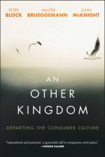 An Other Kingdom af Peter (Peter Block Company and Designed Learning) Block