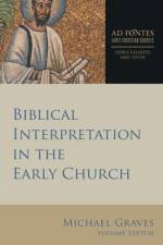 Biblical Interpretation in the Early Church af Michael Graves
