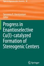 Progress in Enantioselective Cu(I)-catalyzed Formation of Stereogenic Centers