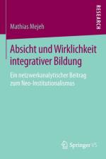 Absicht Und Wirklichkeit Integrativer Bildung af Mathias Mejeh