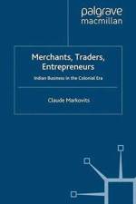 Merchants, Traders, Entrepreneurs af C. Markovits
