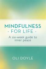 Mindfulness for Life af Oli Doyle