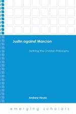 Justin Against Marcion af Andrew Hayes