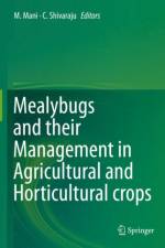 Mealybugs and their Management in Agricultural and Horticultural crops