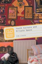Youth Culture and Private Space af S. Lincoln