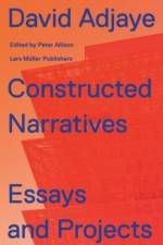 Constructed Narratives af David Adjaye