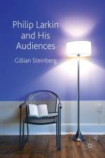 Philip Larkin and His Audiences af G. Steinberg