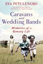 Caravans and Wedding Bands af Eva Petulengro